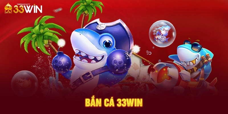 Mẹo bắn cá 33Win cực đỉnh